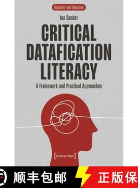 【3-4周达】Critical Datafication Literacy: A Framework and Practical Approaches [9783837673784]