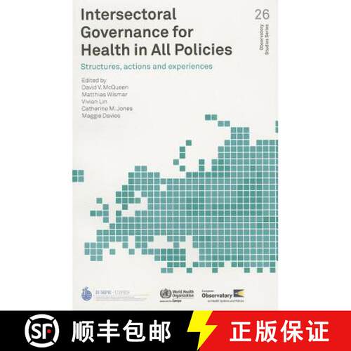 【3-4周达】Intersectoral Governance for Health in All Policies: Structures, Actions and Experiences [9789289002813]