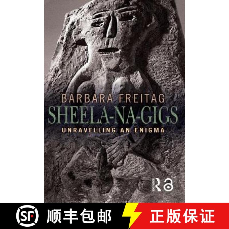【3-4周达】Sheela-na-gigs : Unravelling an Enigma [9780415345538]