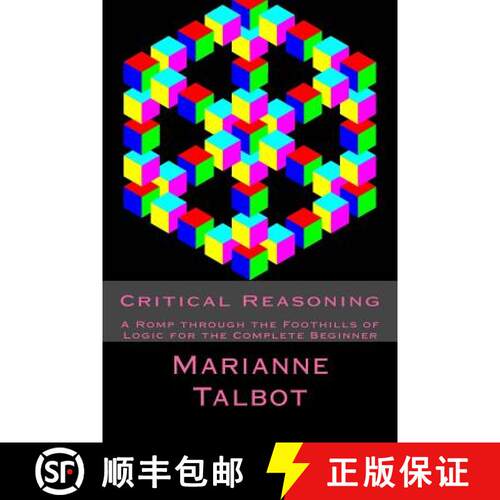 【3-4周达】Critical Reasoning: A Romp through the Foothills of Logic for the Complete Beginner [9781512066029]