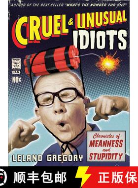 【3-4周达】Cruel and Unusual Idiots: Chronicles of Meanness and Stupidity [9780740771101]
