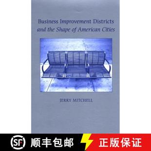 the Districts Shape Cities Business American 4周达 9780791473092 Improvement and