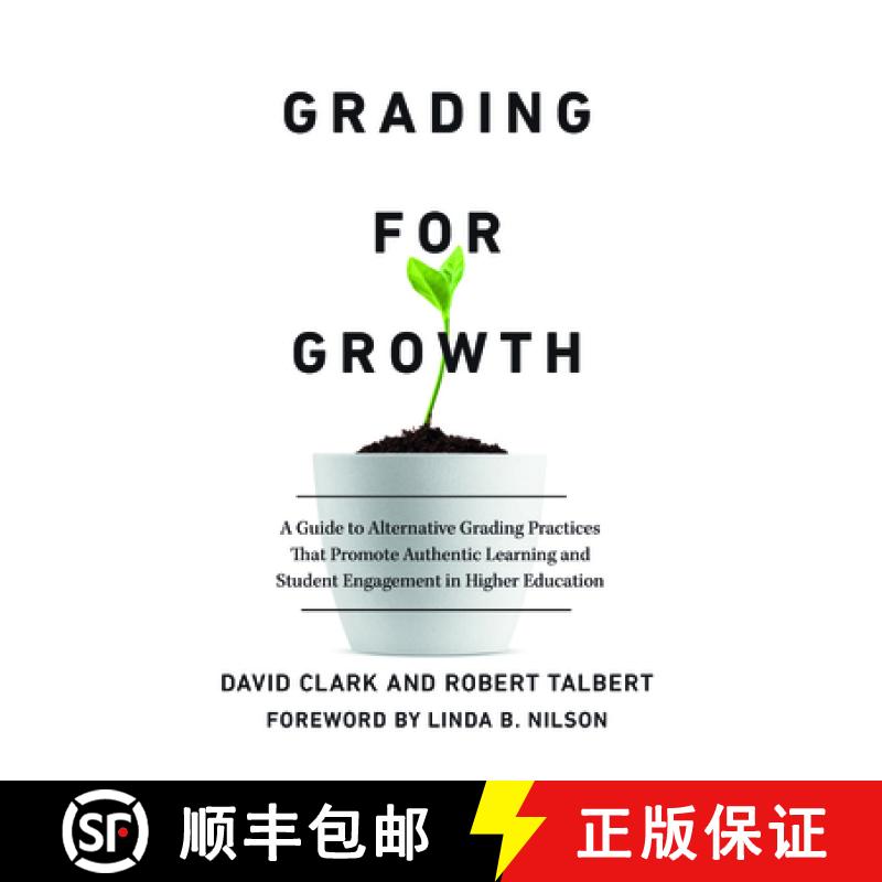 【3-4周达】Grading for Growth: A Guide to Alternative Grading Practices that Promote Authentic Learni... [9781642673814]