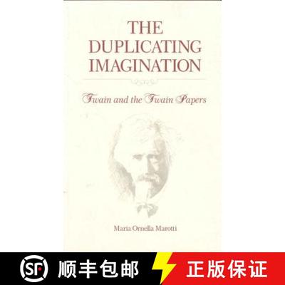 【3-4周达】The Duplicating Imagination : Twain and the Twain Papers [9780271026527]