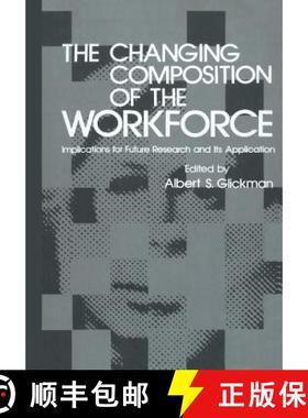 【3-4周达】The Changing Composition of the Workforce: Implications for Future Research and Its Applic... [9781461334668]