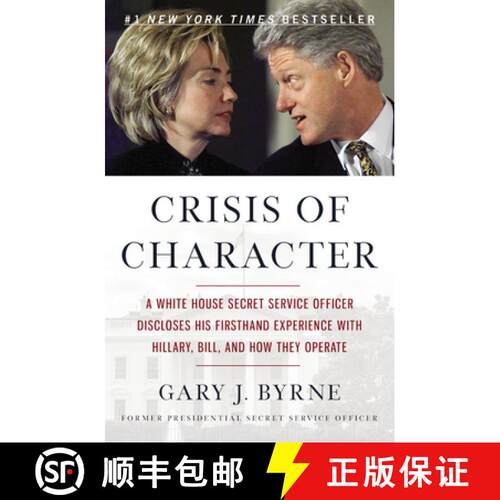 【3-4周达】Crisis of Character: A White House Secret Service Officer Discloses His Firsthand Experien... [9781455568895]