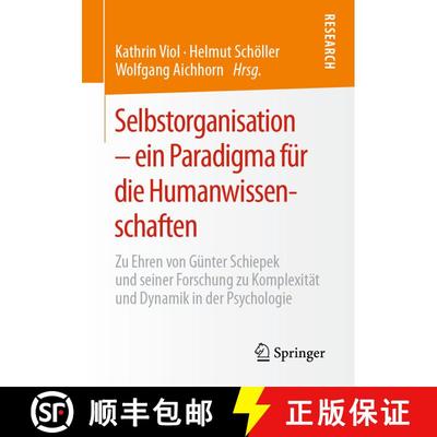【3-4周达】Selbstorganisation – ein Paradigma für die Humanwissenschaften: Zu Ehren von Günter Sch... [9783658299057]