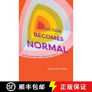 the Normal Late Subject Addiction American 4周达 9780226832760 Becomes Modern