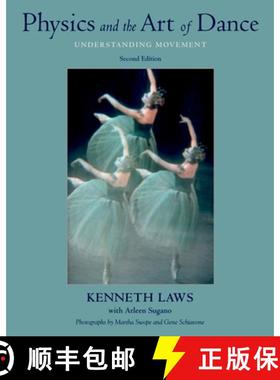 【3-4周达】Physics and the Art of Dance: Understanding Movement [9780195341010]