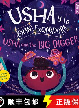【3-4周达】Usha y la Gran Excavadora / Usha and the Big Digger (Spanish Bilingual Edition) [9781623542184]