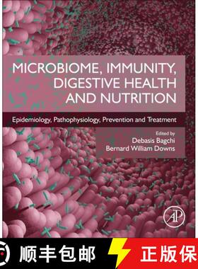 【3-4周达】Microbiome, Immunity, Digestive Health and Nutrition: Epidemiology, Pathophysiology, Preve... [9780128222386]
