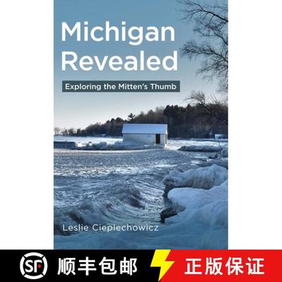 【3-4周达】Michigan Revealed: Exploring the Mitten's Thumb [9781625451316]