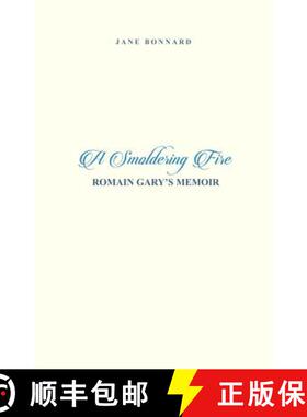 预订 A Smoldering Fire: Romain Gary's Memoir [9781480978423]