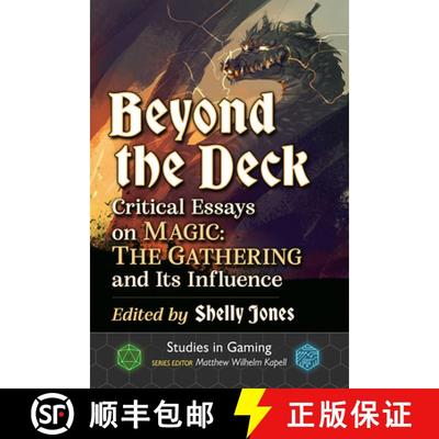 【3-4周达】Beyond the Deck : Critical Essays on Magic: The Gathering and Its Influence [9781476683164]