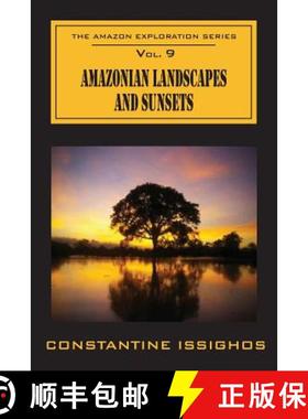 预订 Amazonian Landscapes & Sunsets: The Amazon Exploration Series [9780987859983]
