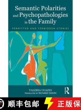 【3-4周达】Semantic Polarities and Psychopathologies in the Family : Permitted and Forbidden Stories [9780415823074]