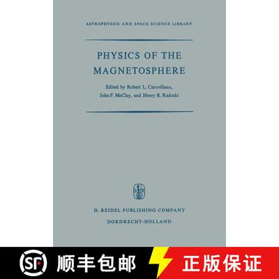【3-4周达】Physics of the Magnetosphere : Based upon the Proceedings of the Conference Held at Boston... [9789401034692]