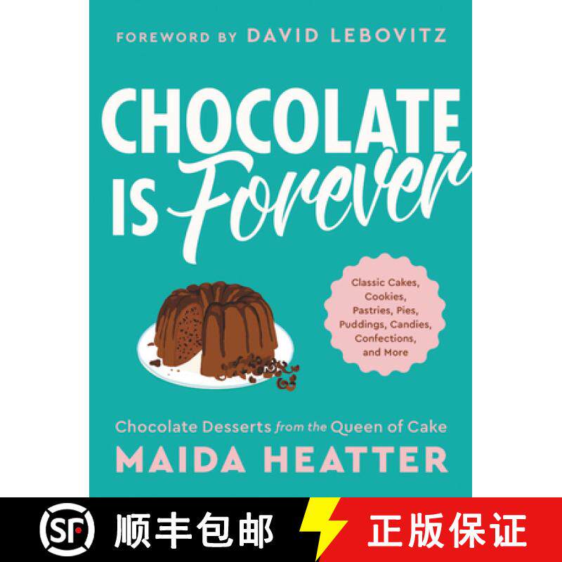 【3-4周达】Chocolate Is Forever: Classic Cakes, Cookies, Pastries, Pies, Puddings, Candies, Confectio... [9780316460149]
