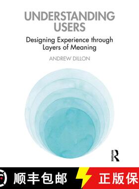 【3-4周达】Understanding Users: Designing Experience through Layers of Meaning [9780367459253]