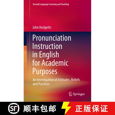 【3-4周达】精装 Pronunciation Instruction in English for Academic Purposes : An Investigation of Atti... [9783030561154]