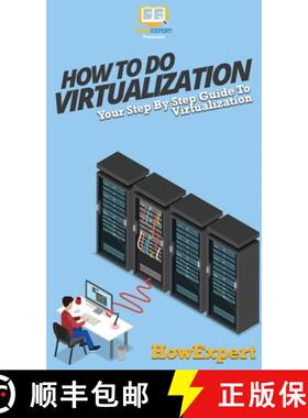 预订 How To Do Virtualization: Your Step By Step Guide To Virtualization [9781647585693]