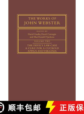 预订 Works of John Webster: Volume 2, The Devil's Law-Case; A Cure for a Cuckold; Appius and Virginia... [9780521035118]