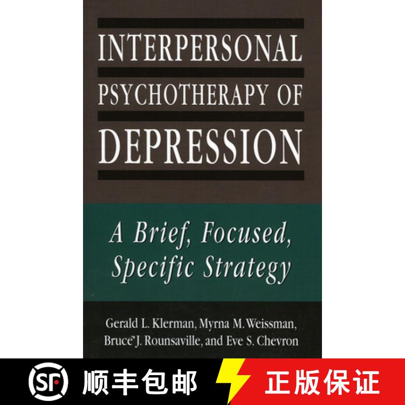 预订 Interpersonal Psychotherapy of Depression : A Brief, Focused, Specific Strategy [9781568213507]