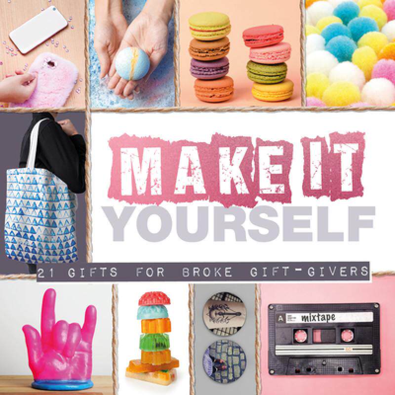 预订 make it yourself: 21 gifts for broke. [9781912867905]