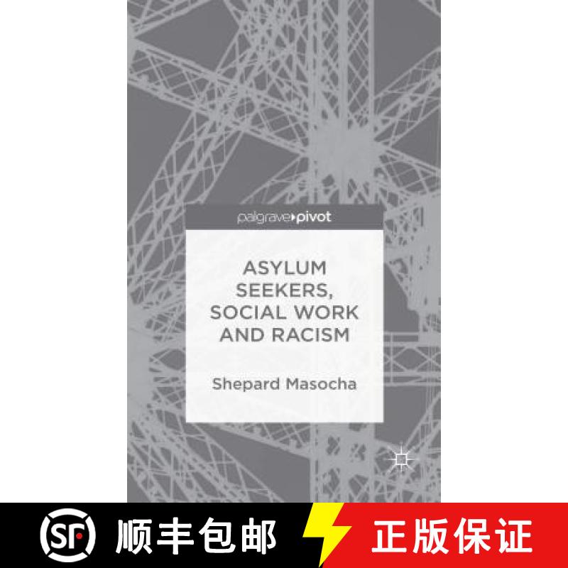 【3-4周达】Asylum Seekers, Social Work and Racism [9781137415035]