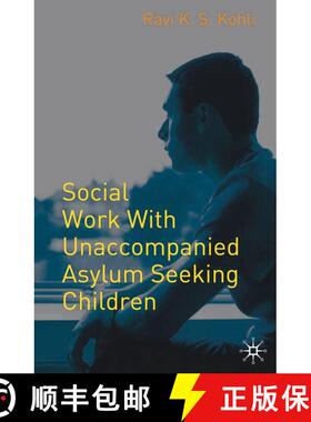 【3-4周达】Social Work with Unaccompanied Asylum-Seeking Children [9781403989659]