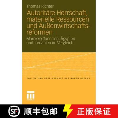 【3-4周达】Autoritare Herrschaft, Materielle Ressourcen Und Aussenwirtschaftsreformen: Marokko, Tunes... [9783531173382]