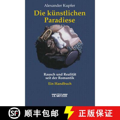【3-4周达】精装 Die künstlichen Paradiese: Rausch und Realität seit der Romantik. Ein Handbuch [9783476014498]