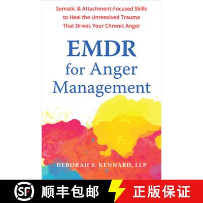【3-4周达】EMDR for Anger Management: Somatic and Attachment-Focused Skills to Heal the Unresolved Tr... [9781648484988]