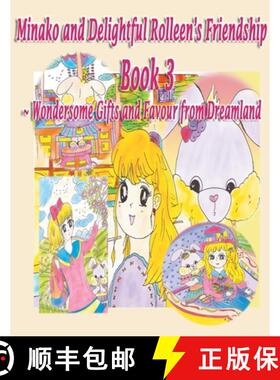 预订 Minako and Delightful Rolleen's Family and Friendship Book 3 of Wondersome Gifts and Favour from... [9781777557720]