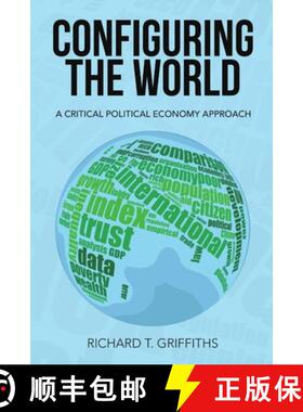 【3-4周达】Configuring the World: A Critical Political Economy Approach [9789492439000]