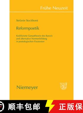 【3-4周达】Reformpoetik：Kodifizierte Genustheorie des Barock und alternative Normenbildung in poetol... [9783484366282]