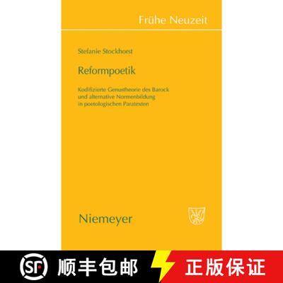 预订 Reformpoetik：Kodifizierte Genustheorie des Barock und alternative Normenbildung in poetologisch... [9783484366282]