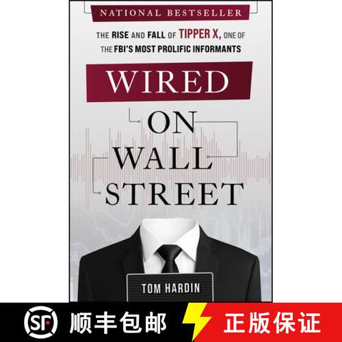 【3-4周达】精装 Wired on Wall Street: The Rise and Fall of Tipper X, One of the Fbi�s Most Pro... [9781394348879]