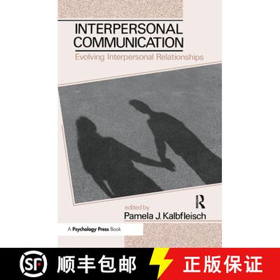 【3-4周达】Interpersonal Communication: Evolving Interpersonal Relationships [9780805812978]