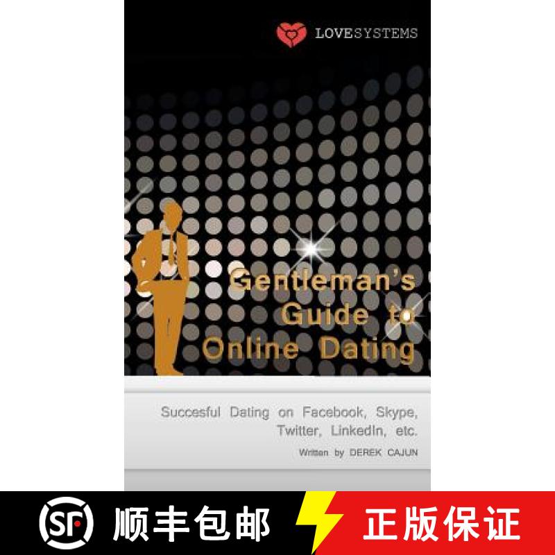【3-4周达】Gentleman's Guide to Online Dating: Succesful Dating on Facebook, Skype, Twitter, LinkedIn... [9783941579316]