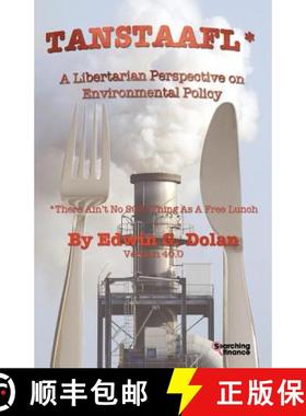 【3-4周达】Tanstaafl (There Ain't No Such Thing as a Free Lunch) - A Libertarian Perspective on Envir... [9781907720260]