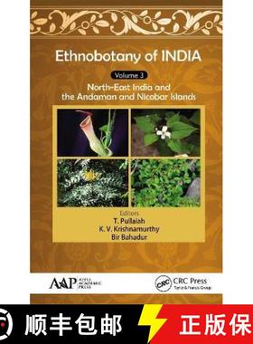 【3-4周达】Ethnobotany of India, Volume 3: North-East India and the Andaman and Nicobar Islands [9781774631218]