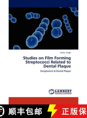 预订 Studies on Film Forming Streptococci Related to Dental Plaque [9783659137259]