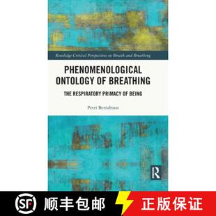 【3-4周达】Phenomenological Ontology of Breathing: The Respiratory Primacy of Being [9781032428802]