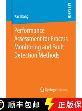 【3-4周达】Performance Assessment for Process Monitoring and Fault Detection Methods (1st ed. 2016) (... [9783658159702]