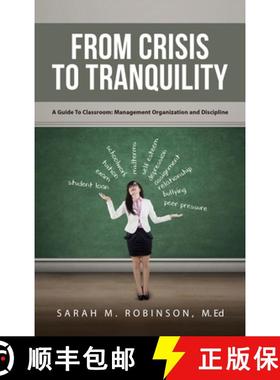 【3-4周达】From Crisis To Tranquility: A Guide To Classroom: Management Organization And Discipline [9781647539894]