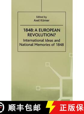【3-4周达】1848-A European Revolution?: International Ideas and National Memories of 1848 [9780312226145]