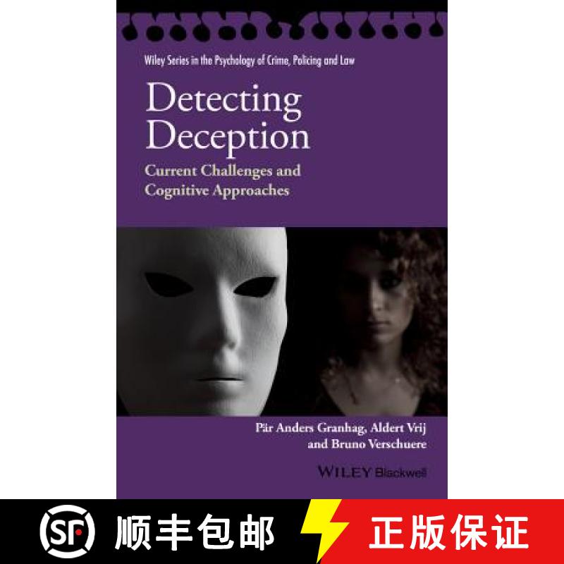 【2-3周达】Detecting Deception - Current Challenges And Cognitive Approaches [Wiley心理学] [9781118509753]