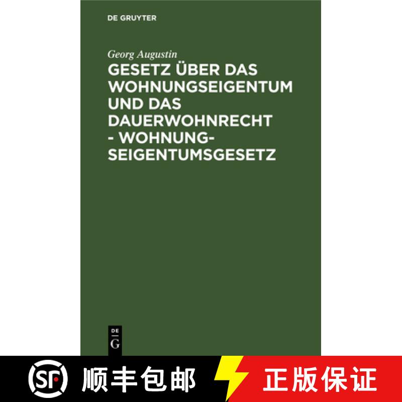 【2-3周达】Gesetz UEber Das Wohnungseigentum Und Das Dauerwohnrecht - Wohnungseigentumsgesetz : (sond... [9783110098440]