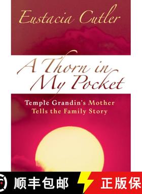 预订 Thorn in My Pocket: Temple Grandin's Mother Tells the Family Story [9781941765401]